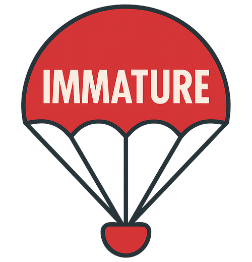 IMMATURE 