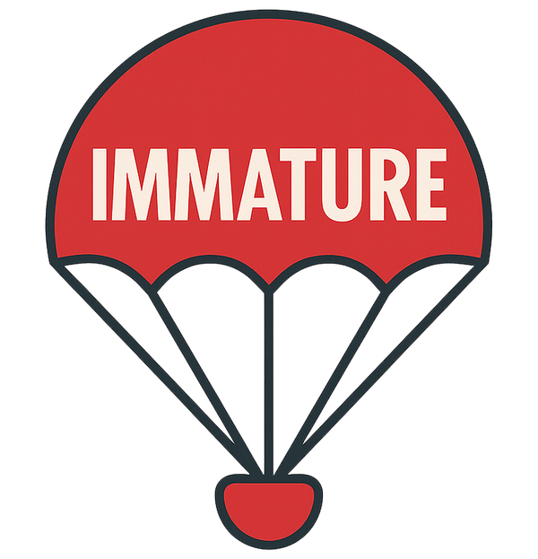 IMMATURE 